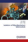 Isolation of Mycobacterium tuberculosis