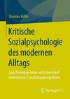 Kritische Sozialpsychologie des modernen Alltags