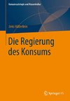 Die Regierung des Konsums