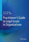 Practitioner's Guide to Legal Issues in Organizations