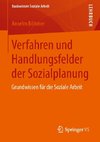 Verfahren und Handlungsfelder der Sozialplanung