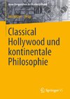 Classical Hollywood und kontinentale Philosophie