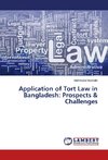 Application of Tort Law in Bangladesh: Prospects & Challenges