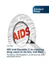 HIV and Hepatitis C in injecting drug users in Ha Noi, Viet Nam