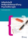 Arbeitsheft Heilpraktikerprüfung Psychotherapie