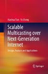 Scalable Multicasting over Next-Generation Internet