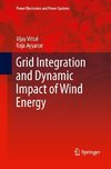 Grid Integration and Dynamic Impact of Wind Energy