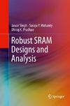 Robust SRAM Designs and Analysis