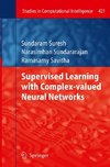 Supervised Learning with Complex-valued Neural Networks