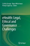 eHealth: Legal, Ethical and Governance Challenges