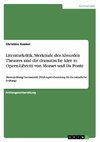 Literaturkritik, Merkmale des Absurden Theaters und die dramatische Idee in Opern-Libretti von Mozart und Da Ponte