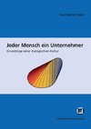 Jeder Mensch ein Unternehmer : Grundzüge einer dialogischen Kultur