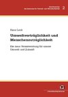 Umweltverträglichkeit und Menschenzuträglichkeit : die neue Verantwortung für unsere Umwelt und Zukunft