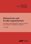 Klimaschutz und Ernährungssicherheit : ein globaler ordnungspolitischer Ansatz zur Nutzung der Atmosphäre als Weltgemeinschaftsgut.