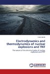 Electrodynamics and thermodynamics of nuclear explosions and TNT