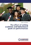 The effect of setting academic and behavioural goals on performances