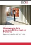 Observancia de la propiedad intelectual en fronteras