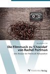 Die Filmmusik zu 'Chocolat' von Rachel Portman