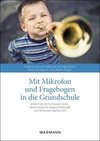 Mit Mikrofon und Fragebogen in die Grundschule