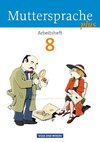 Muttersprache plus 8. Schuljahr. Arbeitsheft für Berlin, Brandenburg, Mecklenburg-Vorpommern, Sachsen-Anhalt, Thüringen