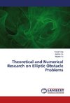 Theoretical and Numerical Research on Elliptic Obstacle Problems