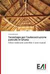 Tecnologie per l'autocostruzione parziale in Ghana