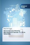 Resource and Mobility Management Issues in LTE-A Networks