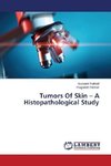 Tumors Of Skin - A Histopathological Study