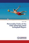 Personality Traits of the Inter University Level Volleyball Players