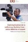 Communication de la culture au Burkina Faso : entre déboires et espoir