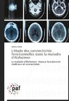 L'étude des connectivités fonctionnelles dans la maladie d'Alzheimer