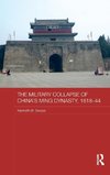 The Military Collapse of China's Ming Dynasty, 1618-44