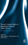 Towards Human Rights in Residential Care for Older Persons