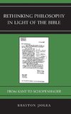 Rethinking Philosophy in Light of the Bible