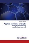 Applied problems of digital image processing