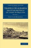 Travels in Albania and Other Provinces of Turkey in 1809 and 1810