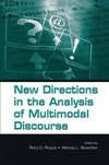 New Directions in the Analysis of Multimodal Discourse