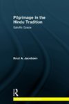 Jacobsen, K: Pilgrimage in the Hindu Tradition