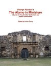 George Kearton's The Alamo in Miniature A Guide for Toy Soldier Collectors and Alamo Enthusiasts