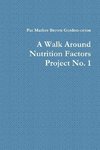 A Walk Around Nutrition Factors Project No. 1