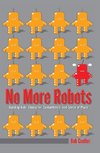 No More Robots