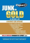 Junk to Gold, de Chatarra a Oro