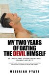 My Two Years of Dating the Devil Himself