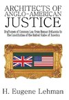 Architects of Anglo-American Justice