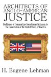 Architects of Anglo-American Justice