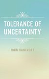 Tolerance of Uncertainty