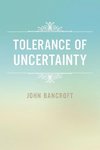 Tolerance of Uncertainty