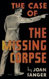 CASE OF THE MISSING CORPSE    PB