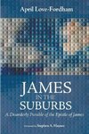 James in the Suburbs