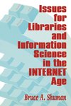 Issues for Libraries and Information Science in the Internet Age